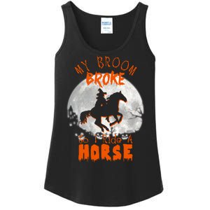 My Broom Broke So Now I Ride A Horse Ladies Essential Tank