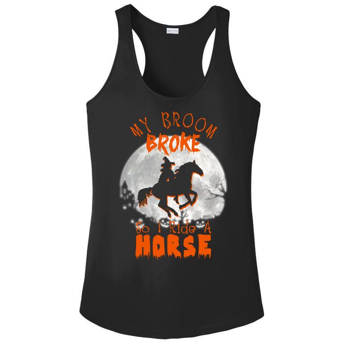 My Broom Broke So Now I Ride A Horse Ladies PosiCharge Competitor Racerback Tank