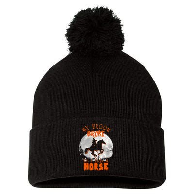 My Broom Broke So Now I Ride A Horse Pom Pom 12in Knit Beanie