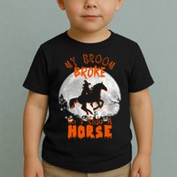 My Broom Broke So Now I Ride A Horse Toddler T-Shirt