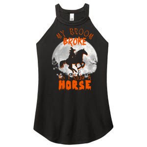 My Broom Broke So Now I Ride A Horse Women's Perfect Tri Rocker Tank