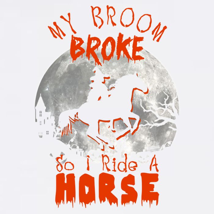 My Broom Broke So Now I Ride A Horse Garment-Dyed Sweatshirt