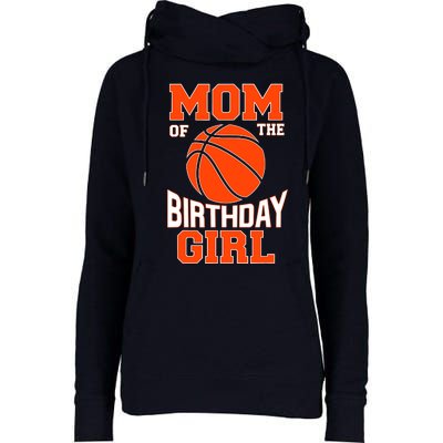 Mom Basketball Birthday Girl Family Baller Bday Party Womens Funnel Neck Pullover Hood