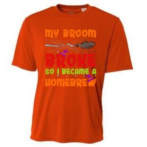 My Broom Broke So I Became A Homebrew Halloween Gift Cooling Performance Crew T-Shirt