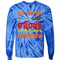 My Broom Broke So I Became A Homebrew Halloween Gift Tie-Dye Long Sleeve Shirt