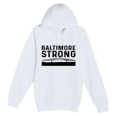 Maryland Baltimore Bridge Pray For Baltimore Strong Premium Pullover Hoodie