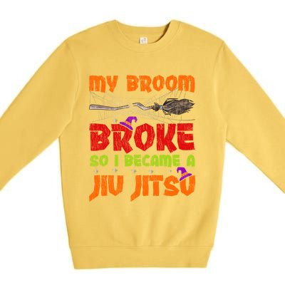 My Broom Broke So I Became A Jiufunny Giftjitsu Halloween Gift Premium Crewneck Sweatshirt