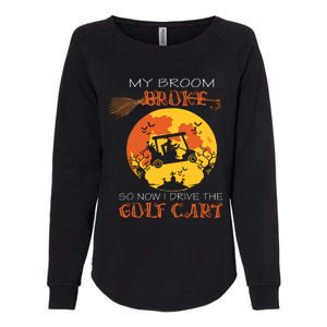 My Broom Broke So Now I Drive A Golf Cart Halloween Funny Womens California Wash Sweatshirt