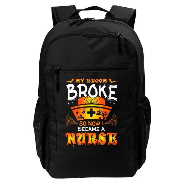 My Broom Broke So No I Became A Nurse Halloween Backpack