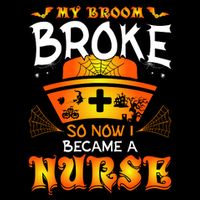 My Broom Broke So No I Became A Nurse Halloween Backpack