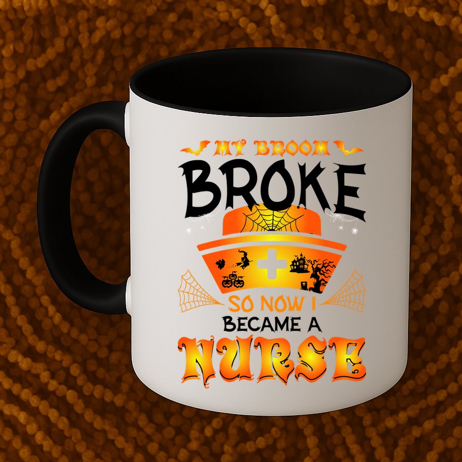 My Broom Broke So No I Became A Nurse Halloween Mug