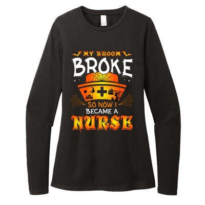 My Broom Broke So No I Became A Nurse Halloween Womens CVC Long Sleeve Shirt