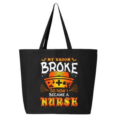 My Broom Broke So No I Became A Nurse Halloween 25L Jumbo Tote