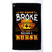 My Broom Broke So No I Became A Nurse Halloween Golf Towel