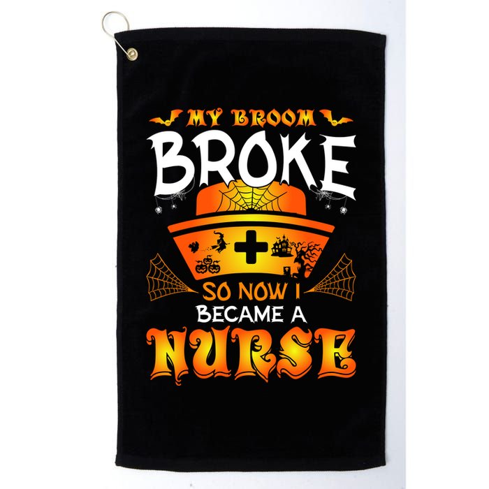 My Broom Broke So No I Became A Nurse Halloween Golf Towel
