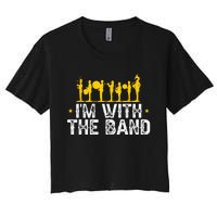 Marching Band Band Life IM With Women's Crop Top Tee