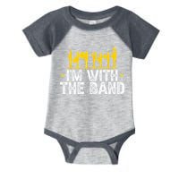 Marching Band Band Life IM With Infant Baby Jersey Bodysuit
