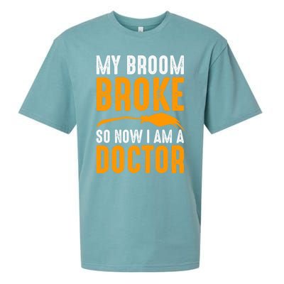 My Broom Broke So Now I Am A Doctor Funny Humor Witch Great Gift Sueded Cloud Jersey T-Shirt