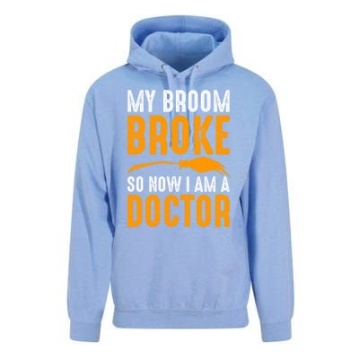 My Broom Broke So Now I Am A Doctor Funny Humor Witch Great Gift Unisex Surf Hoodie