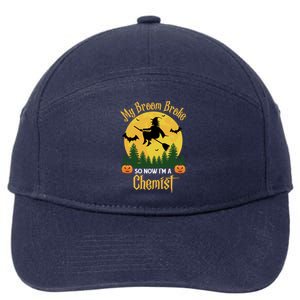 My Broom Broke So Now I Am A Chemist Gift Funny Witch Halloween Gift 7-Panel Snapback Hat