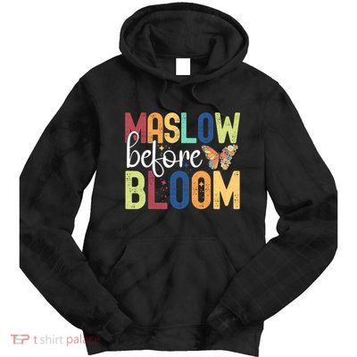 Maslow Before Bloom SPED Teacher School Psychologist Psych Tie Dye Hoodie