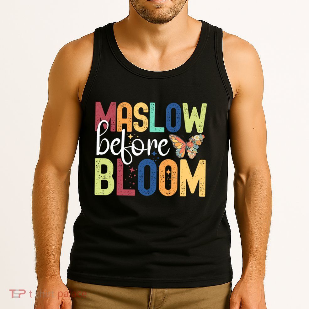 Maslow Before Bloom SPED Teacher School Psychologist Psych Tank Top
