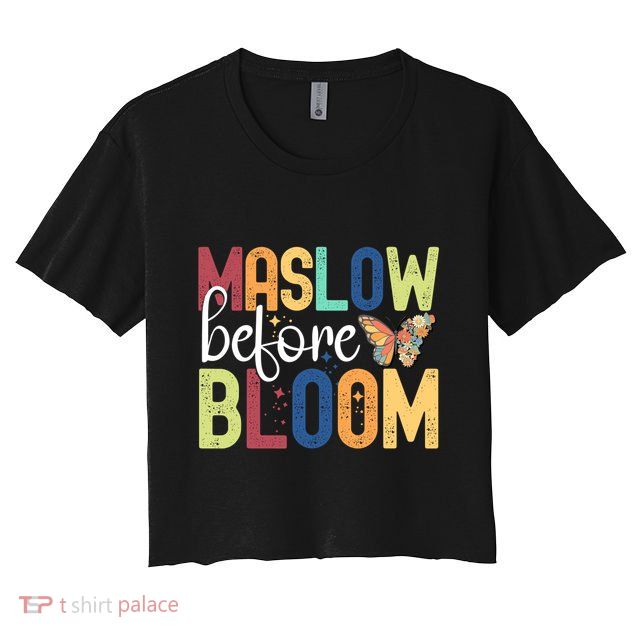 Maslow Before Bloom SPED Teacher School Psychologist Psych Crop Top
