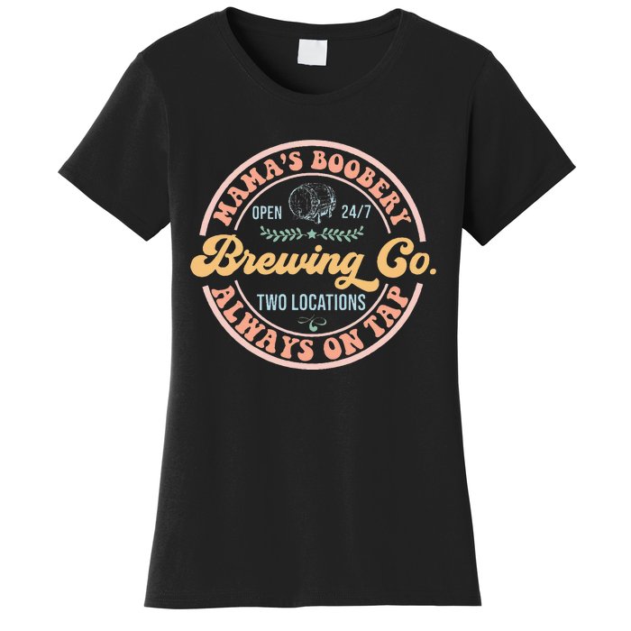 Mamas Boobery Brewing Co New Mom Breastfeeding Funny Women's T-Shirt