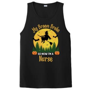 My Broom Broke So Now I Am A Nurse Gift Funny Witch Halloween Great Gift PosiCharge Competitor Tank