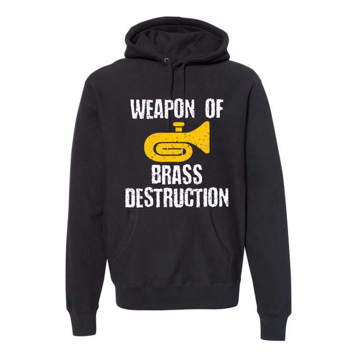 Marching Band Brass Destruction Funny Tuba Premium Hoodie