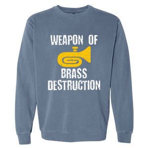 Marching Band Brass Destruction Funny Tuba Garment-Dyed Sweatshirt