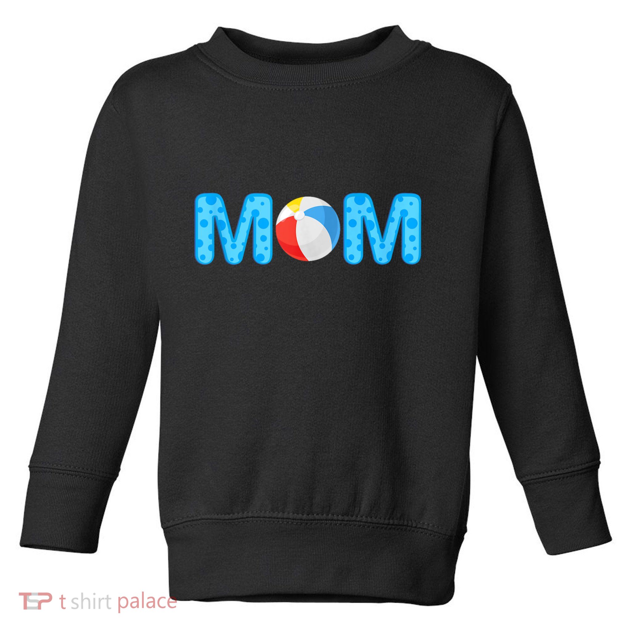 Mom Beach Ball Theme Birthday Party Pool Matching Summer Toddler Sweatshirt