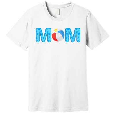 Mom Beach Ball Theme Birthday Party Pool Matching Summer Premium T-Shirt