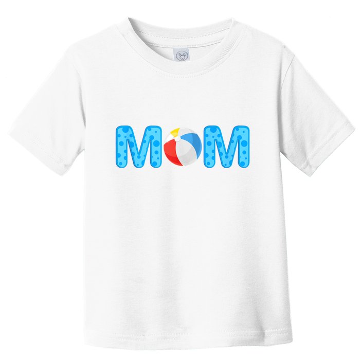 Mom Beach Ball Theme Birthday Party Pool Matching Summer Toddler T-Shirt