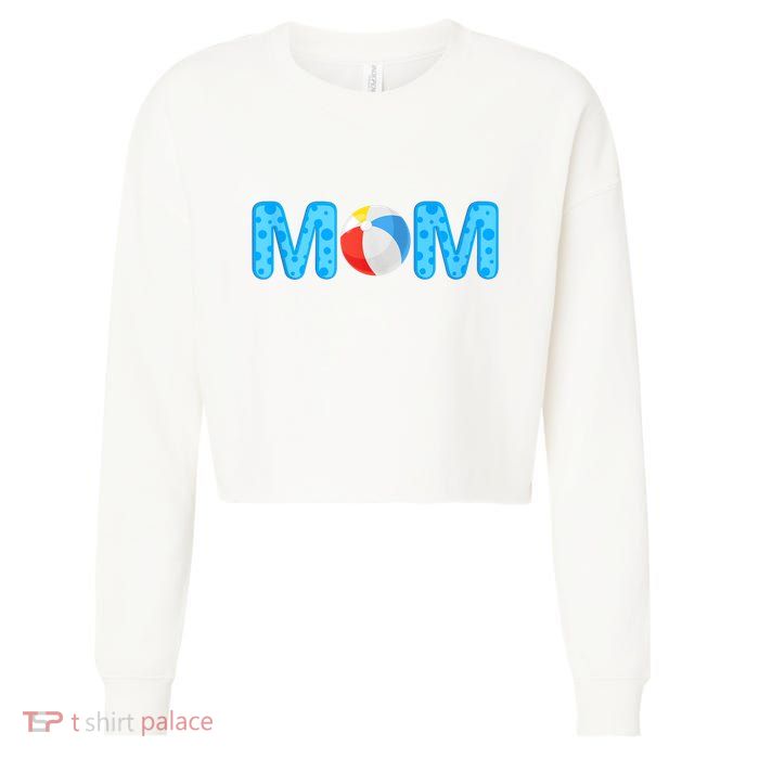 Mom Beach Ball Theme Birthday Party Pool Matching Summer Cropped Pullover Crew