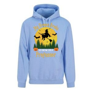 My Broom Broke So Now I Am A Professor Gift Funny Halloween Gift Unisex Surf Hoodie