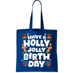 Merry Birthday Born On Christmas Day Happy Birthday Funny Gift Tote Bag