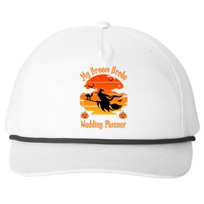 My Broom Broke So Now I Am A Wedding Planner Funny Halloween Cute Gift Snapback Five-Panel Rope Hat