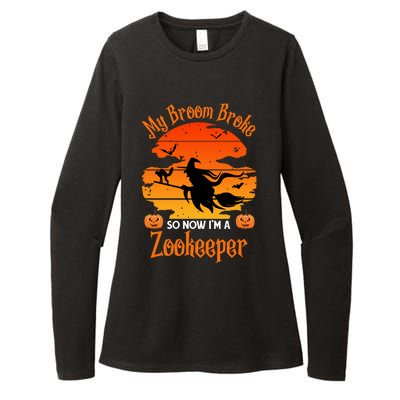 My Broom Broke So Now I Am A Zookeeper Gift Funny Halloween Gift Womens CVC Long Sleeve Shirt