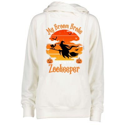 My Broom Broke So Now I Am A Zookeeper Gift Funny Halloween Gift Womens Funnel Neck Pullover Hood