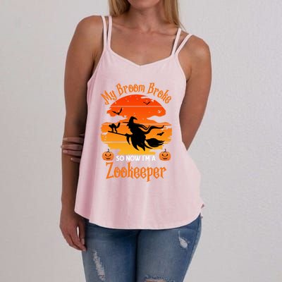 My Broom Broke So Now I Am A Zookeeper Gift Funny Halloween Gift Women's Strappy Tank