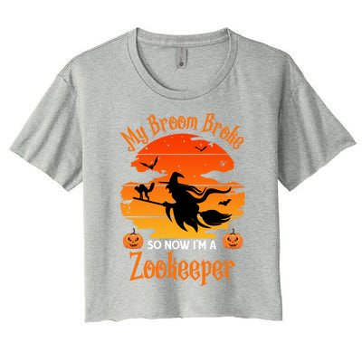 My Broom Broke So Now I Am A Zookeeper Gift Funny Halloween Gift Women's Crop Top Tee