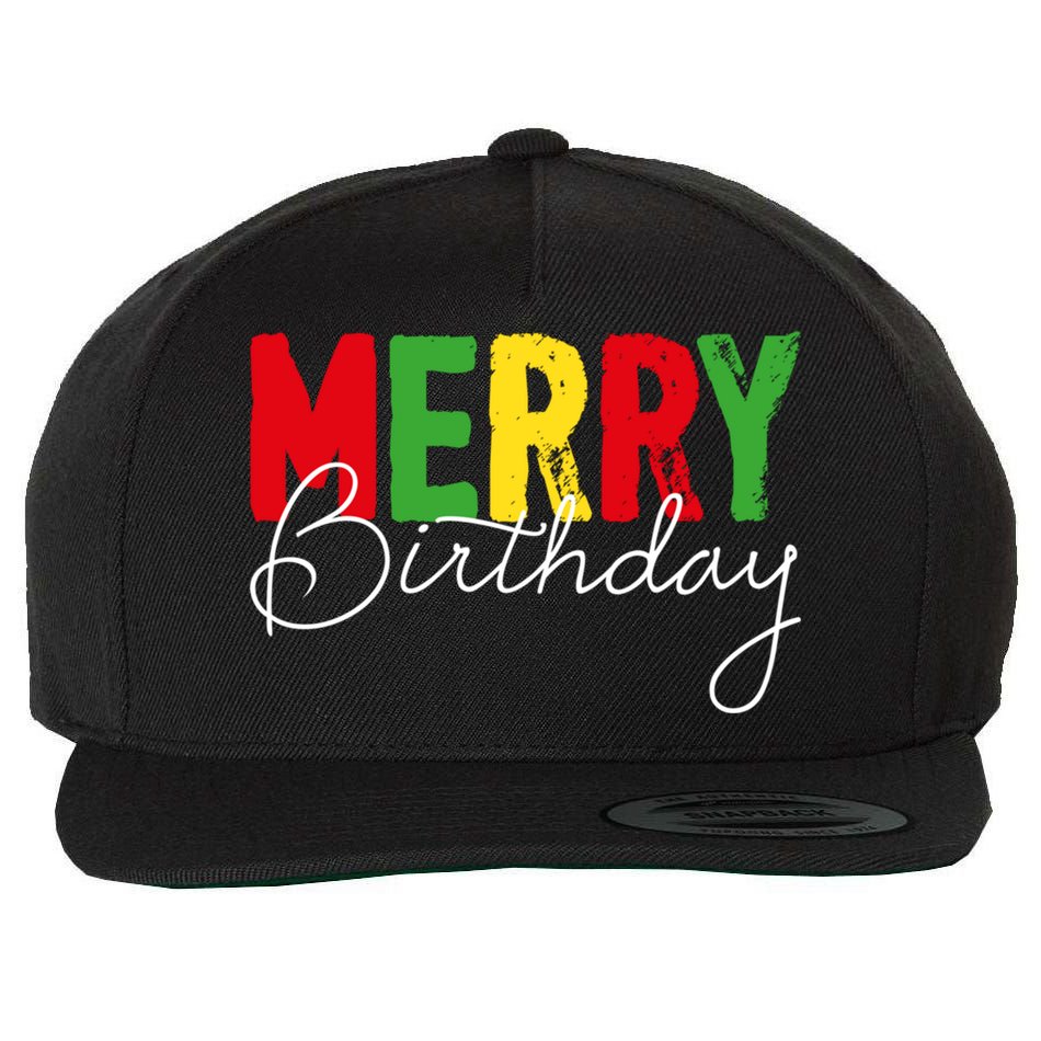 Merry Birthday Born On Christmas Day Cool Gift Wool Snapback Cap