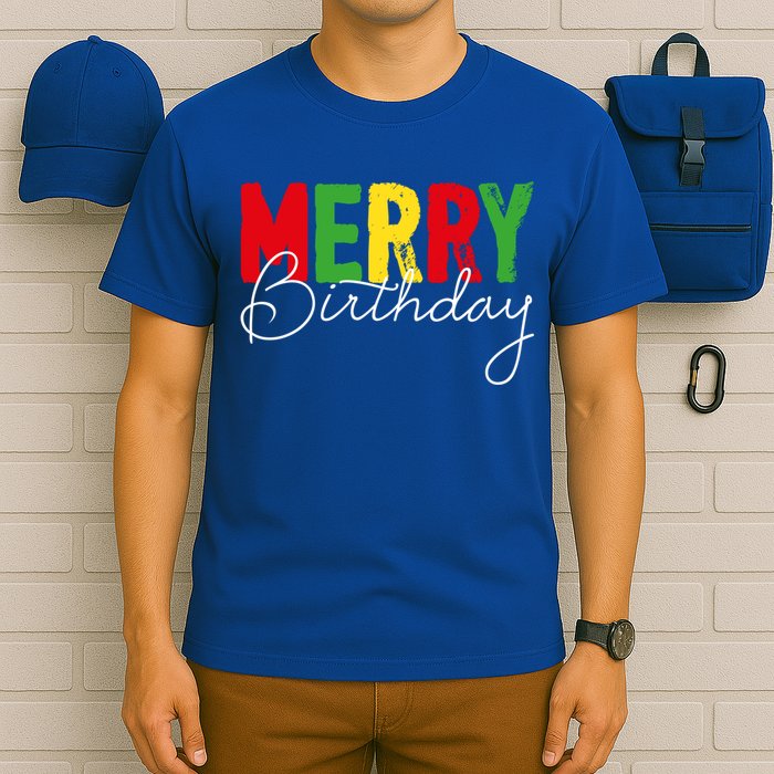 Merry Birthday Born On Christmas Day Cool Gift T-Shirt