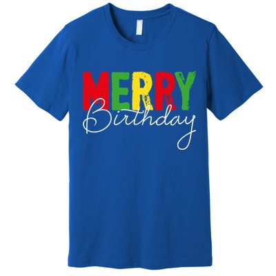Merry Birthday Born On Christmas Day Cool Gift Premium T-Shirt