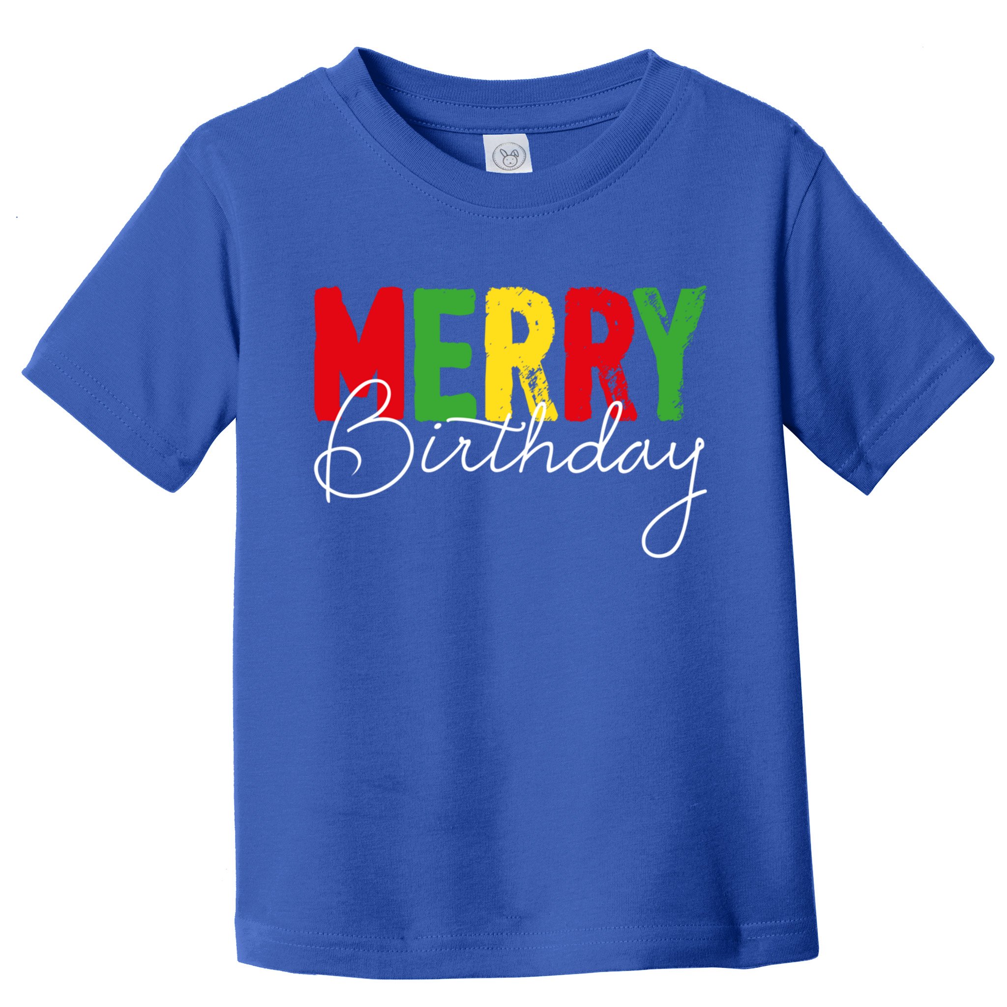 Merry Birthday Born On Christmas Day Cool Gift Toddler T-Shirt