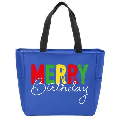 Merry Birthday Born On Christmas Day Cool Gift Zip Tote Bag