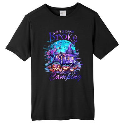 My Broom Broke So Now I Go Camping Halloween Family Lover Tall Fusion ChromaSoft Performance T-Shirt