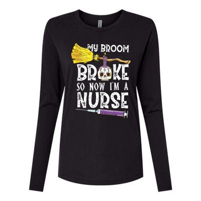 My Broom Broke So Now Im A Nurse Halloween Nurse Womens Cotton Relaxed Long Sleeve T-Shirt