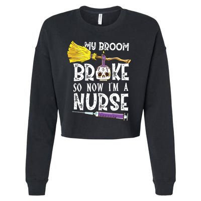 My Broom Broke So Now Im A Nurse Halloween Nurse Cropped Pullover Crew